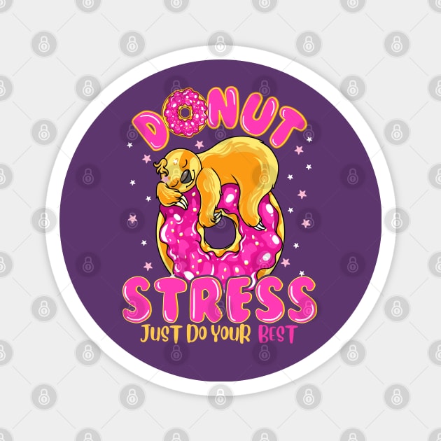 Sloth Donut Stress Just Do Your Best Magnet by E